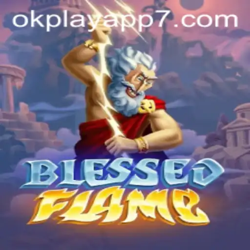 Discover the Enchanting Realm of BlessedFlame on the Okplay App