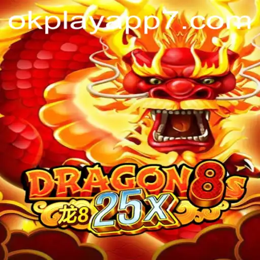 Explore the Exciting World of Dragon8s25x on the Okplay App