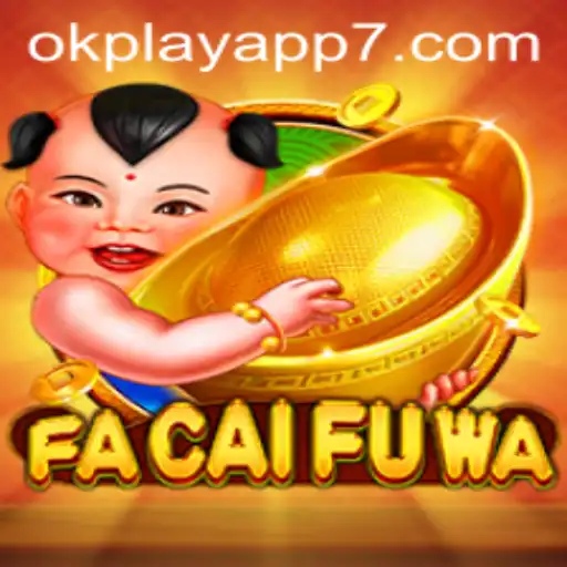 FaCaiFuWa: Unveiling the Excitement of the Okplay App
