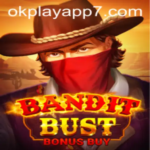 Exploring the Thrilling World of BanditBustBonusBuy on Okplay App