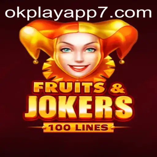 Exploring the Thrills of FruitsAndJokers100 on OkPlay App