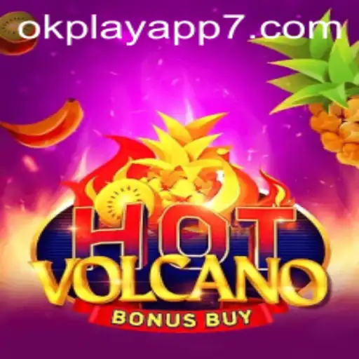 Exploring the Thrill of HotVolcanoBonusBuy on the Okplay App