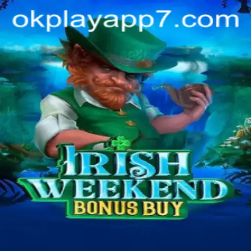 Discover the Excitement of IrishWeekendBonusBuy on OKPlay App
