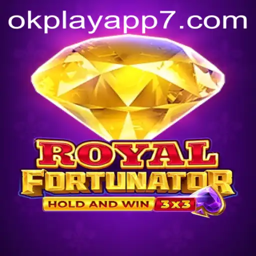 Discover the Thrills of RoyalFort on the OKPlay App