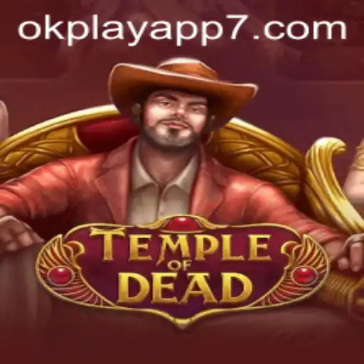 Discover the Thrilling Adventures of TempleofDead on Okplay App