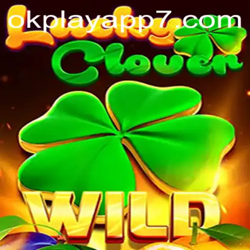Exploring the World of LuckyClover: A New Gaming Experience on the OKPlay App