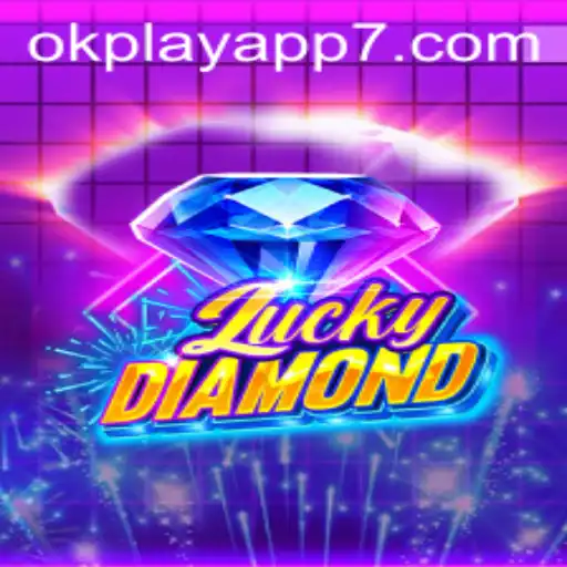 Exploring the Exciting World of LuckyDiamond on OKPlay App