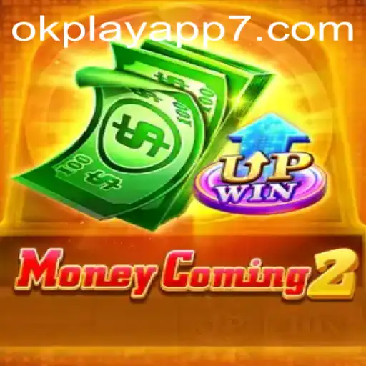 Exploring MoneyComing2 on OKPlay: An In-Depth Look at the Game's Dynamics and Strategies