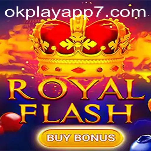 Exploring RoyalFlashBuyBonus on the Okplay App