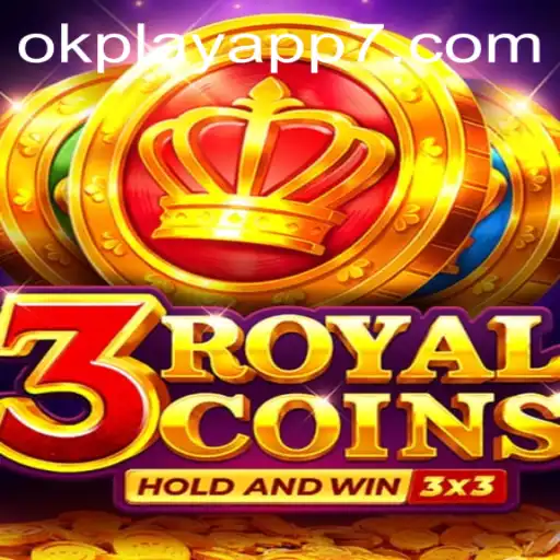 Exploring the Exciting World of 3RoyalCoins on the OkPlay App