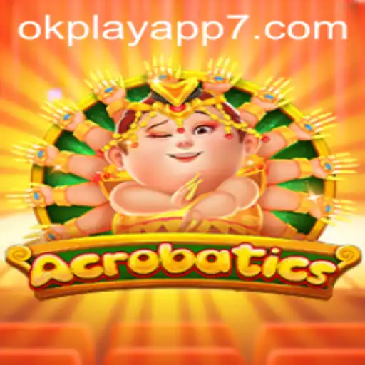 Exploring the Thrills of Acrobatics on the OK Play App