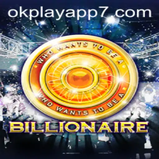 Exploring Billionaire: An Exciting Journey with the OKPlay App