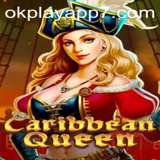 CaribbeanQueen: Dive into the Ultimate Gaming Experience with Okplay App