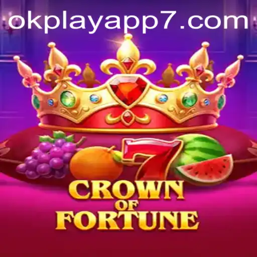 Exploring CrownofFortune on the Okplay App: An In-Depth Guide