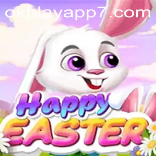 Unlocking the Joy of 'HappyEaster' on OkPlay App: A Comprehensive Guide