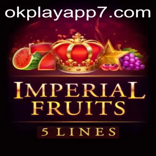 ImperialFruits5: A Regal Gaming Experience on the OkPlay App