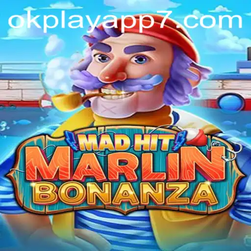 MadHitMarlinBonanza: Dive into the Latest Sensation on OkPlay App