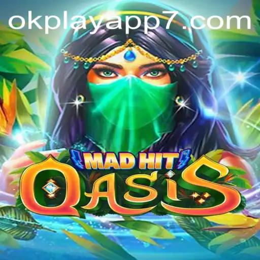 Explore the Thrilling World of MadHitOasis on the OkPlay App