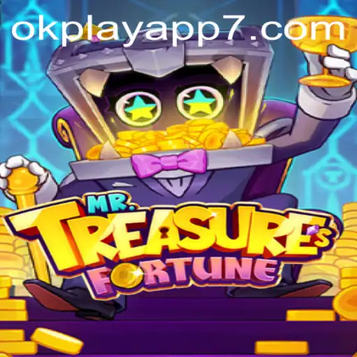 Discover the Thrills of MrTreasuresFortune on the Okplay App