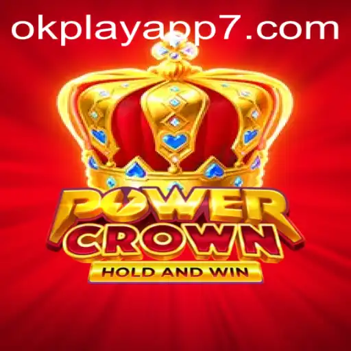 Experience the Thrill of PowerCrown on the Okplay App