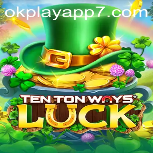 Exploring TenTonWaysLuck: A Unique Gaming Experience on Okplay App
