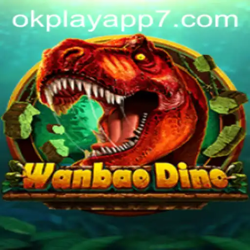 Discover the Exciting World of WanBaoDino on the OKPlay App