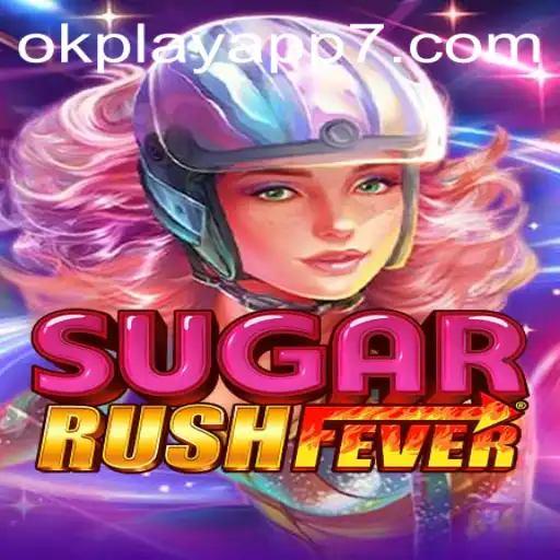 Unveiling SugarRushFever: A Sweet Journey on the Okplay App