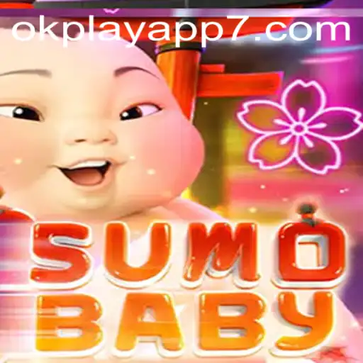 Unlock the World of SumoBaby on the Okplay App
