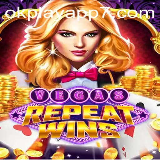 Discover the Excitement of VegasRepeatWins with the OkPlay App
